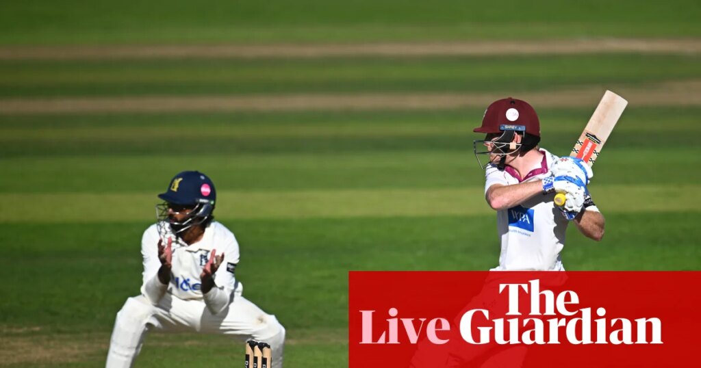 Somerset v Warwickshire, Glamorgan v Surrey, and more: county cricket – live | County Championship Somerset v Warwickshire, Glamorgan v Surrey, and more: county cricket – live | County Championship