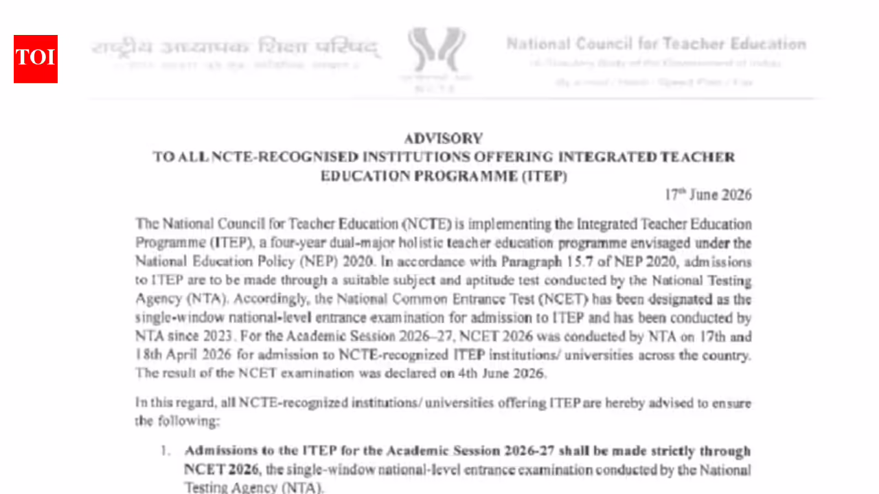 NCTE issues advisory for ITEP admissions 2026-27; only NCET 2026 candidates eligible NCTE issues advisory for ITEP admissions 2026-27; only NCET 2026 candidates eligible