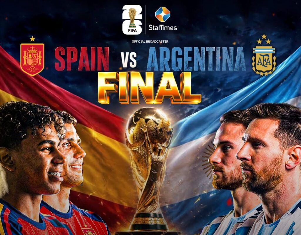 StarTimes to stage World Cup final watch party as Argentina, Spain battle for title StarTimes to stage World Cup final watch party as Argentina, Spain battle for title