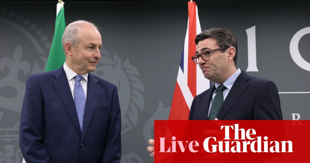 Burnham hosts Ireland’s taoiseach as he bids for UK exemptions from EU’s ‘Made in Europe’ plan – UK politics live | Politics