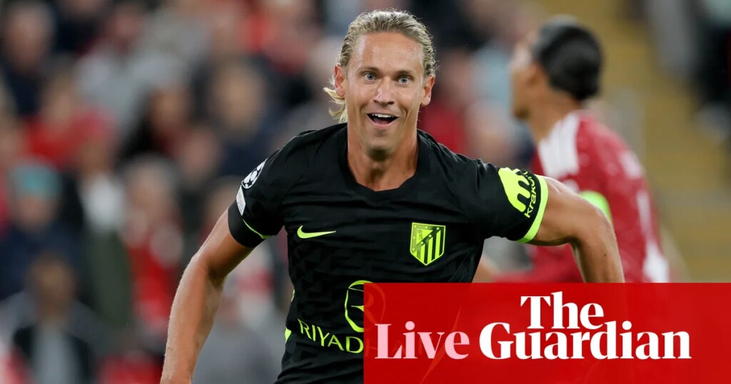 Liverpool v Atlético Madrid, PSG v Slovan Bratislava, Chelsea v Leeds United – live | Football