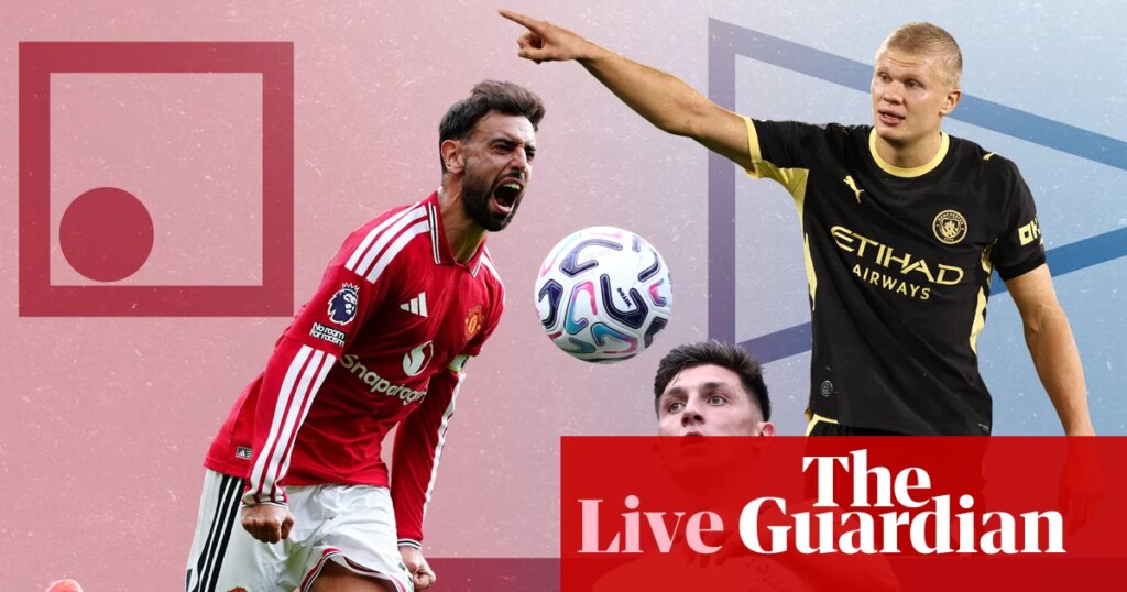 Premier League buildup to the Manchester derby, Old Firm showdown and WSL – live | Football